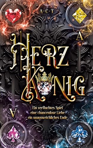 Herzkönig: Ein verfluchtes Spiel, eine chancenlose Liebe, ein unausweichliches Ende. von BoD – Books on Demand