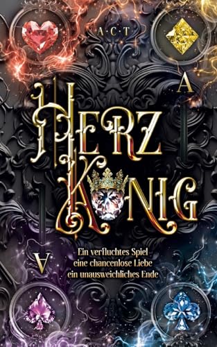 Herzkönig: Ein verfluchtes Spiel, eine chancenlose Liebe, ein unausweichliches Ende. von BoD – Books on Demand