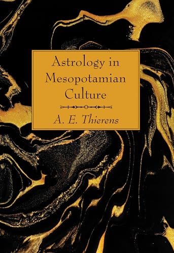 Astrology in Mesopotamian Culture von Wipf & Stock Publishers