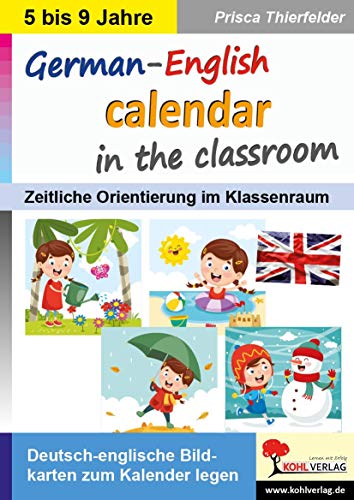 German-English calendar in the classroom: Deutsch-englische Bildkarten zum Kalender legen