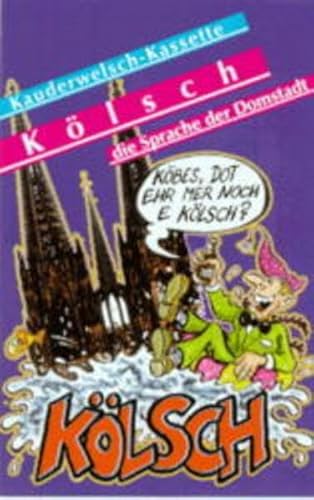Kölsch - Das Deutsch der Domstadt: Kauderwelsch, Kölsch, die Sprache der Domstadt, 1 Cassette: Begleitkassette von Reise Know-How Verlag, Bielefeld