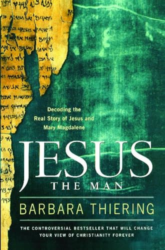 Jesus the Man: Decoding the Real Story of Jesus and Mary Magdalene von Atria Books