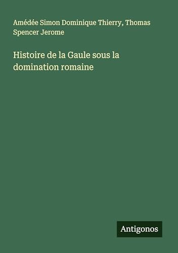 Histoire de la Gaule sous la domination romaine