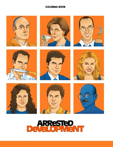 Arrested Development Coloring Book: A Cool Coloring Book With Many Illustrations Of Arrested Development For Fans of All Ages To Relax And Relieve Stress von Independently published