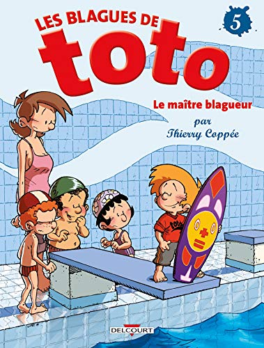 Les Blagues de Toto, Tome 5 : Le maître blagueur von DELCOURT