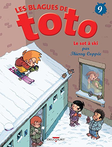 Les Blagues de Toto, Tome 9 : Le sot à ski von Éditions Delcourt