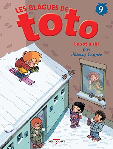 Les Blagues de Toto, Tome 9 : Le sot à ski von DELCOURT