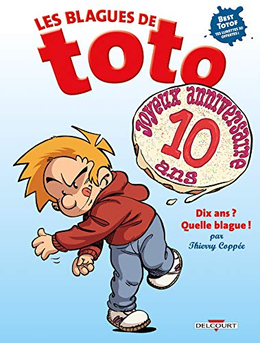 Les Blagues de Toto HS - Dix ans ? Quelle blague ! Les Blagues de Toto HS - Dix ans ? Quelle blague !