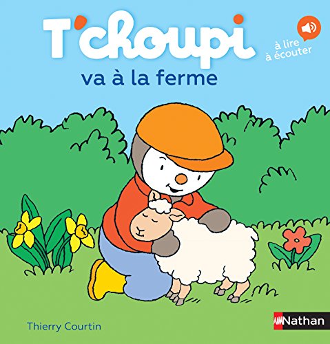 T'choupi: T'choupi va a la ferme von NATHAN