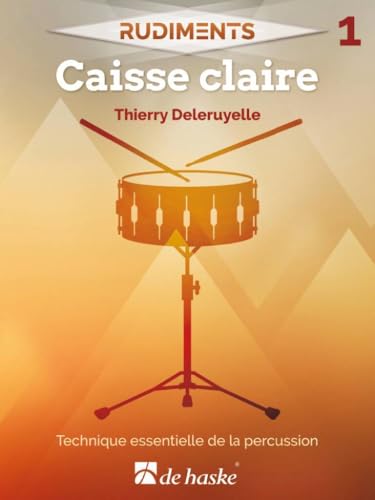 Rudiments 1 - Caisse claire - Technique essentielle de la percussion
