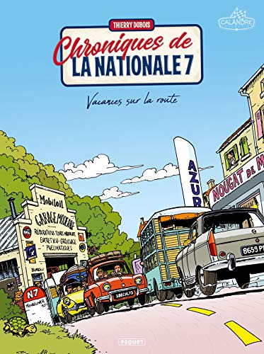 Chroniques de la nationale 7: Vacances sur la route von PAQUET