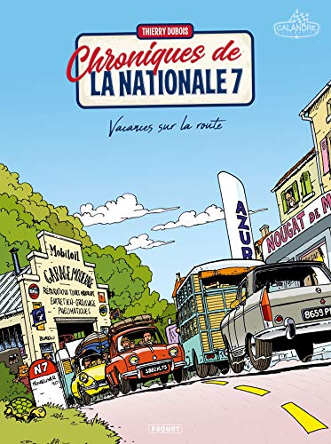 Chroniques de la nationale 7: Vacances sur la route