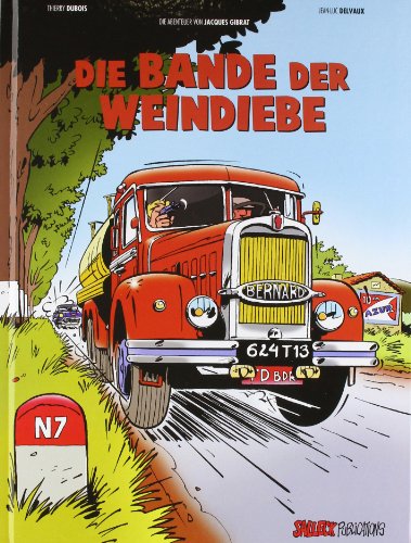 Jacques Gibrat Band 1: Die Bande der Weindiebe: Die Weindiebe