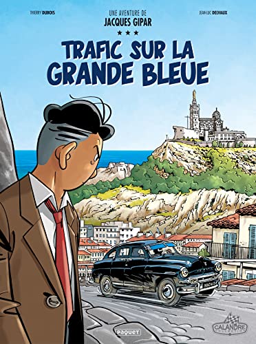 Une aventure de Jacques Gipar, Tome 5 : Trafic sur la grande bleue