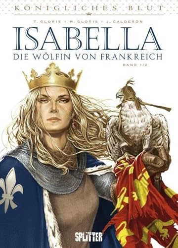 Königliches Blut: Isabella. Band 2 von Splitter Verlag
