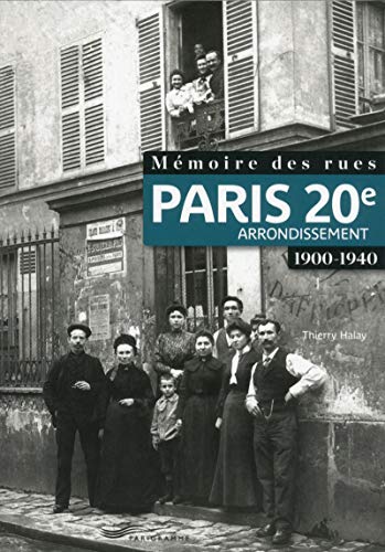 Mémoire des rues - Paris 20E arrondissement (1900-1940) von PARIGRAMME