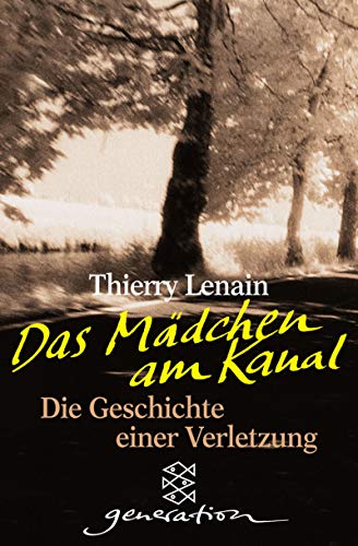 Das Mädchen am Kanal: Die Geschichte einer Verletzung (Fischer Schatzinsel) von FISCHER Taschenbuch