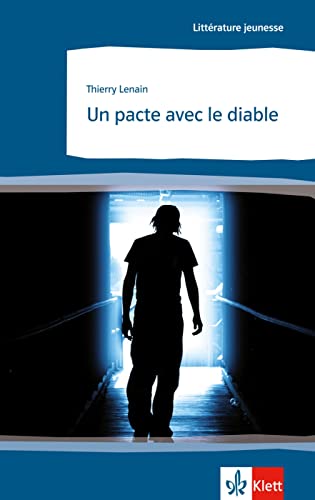 Un pacte avec le diable: Französische Lektüre für das 4. Lernjahr. Behutsam gekürzt, mit Annotationen (Littérature jeunesse)