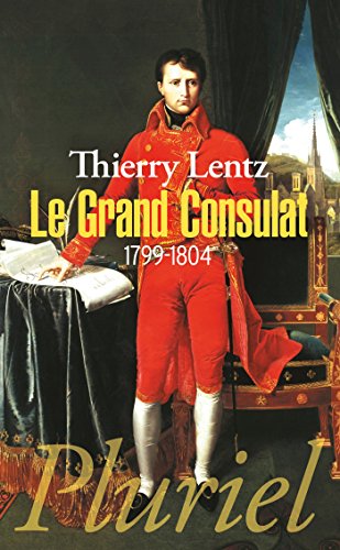 Le Grand Consulat : 1799-1804 von Hachette Pluriel Editions