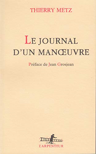 Le Journal d'un manoeuvre (Arpenteur) von Editions Gallimard