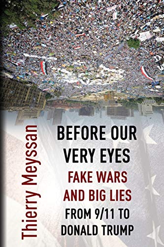 Before Our Very Eyes, Fake Wars and Big Lies: From 9/11 to Donald Trump von Progressive Press