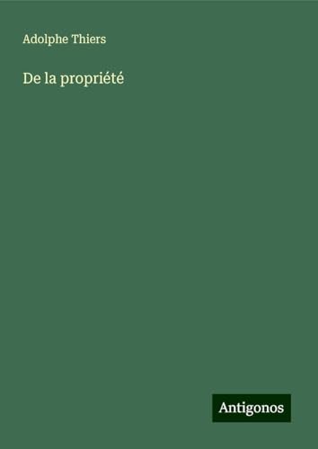 De la propriété De la propriété von Antigonos Verlag