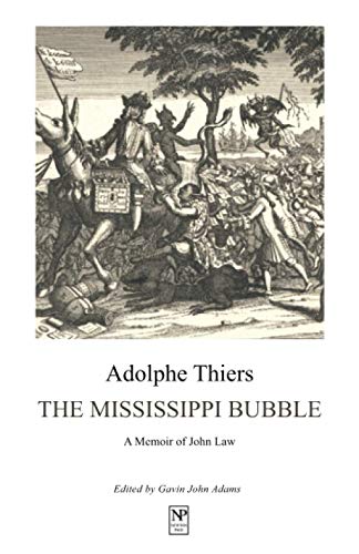 The Mississippi Bubble: A Memoir of John Law (Newton Page Classics)