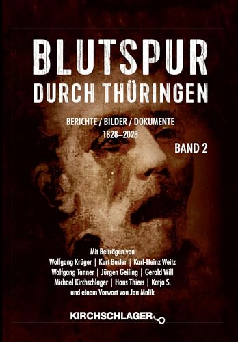 Blutspur durch Thüringen II (Blutspur durch Thüringen: Berichte - Bilder - Dokumente) von Kirchschlager, M