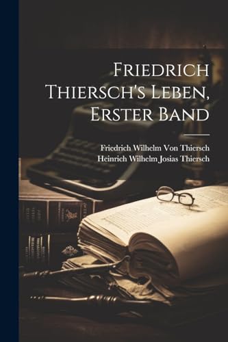 Friedrich Thiersch's Leben, Erster band