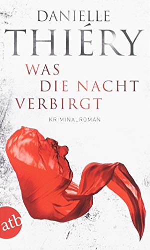 Was die Nacht verbirgt: Kriminalroman (Kommissarin Edwige Marion, Band 1)
