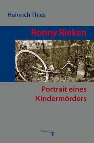 Ronny Rieken: Portrait eines Kindermörders von zu Klampen Verlag