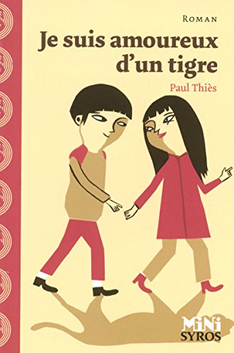 Je suis amoureux d'un tigre von SYROS JEUNESSE