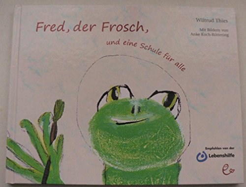 Fred, der Frosch, und eine Schule für alle