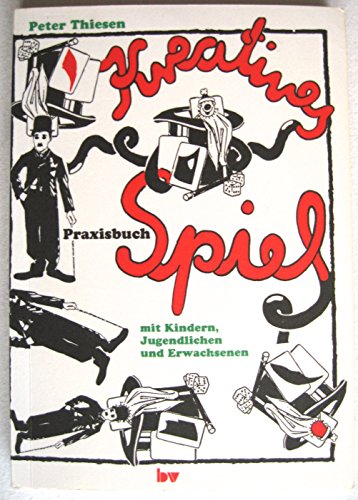 Kreatives Spiel: Mit Kindern, Jugendlichen und Erwachsenen. Lehr-/Fachbuch Kreatives Spiel: Mit Kindern, Jugendlichen und Erwachsenen. Lehr-/Fachbuch von Westermann Berufliche Bildung