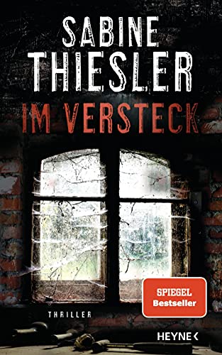 Im Versteck: Thriller von Heyne Verlag