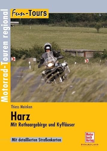 Harz - Mit Rothaargebirge und Kyffhäuser: Fun-Tours von Motorbuch Verlag