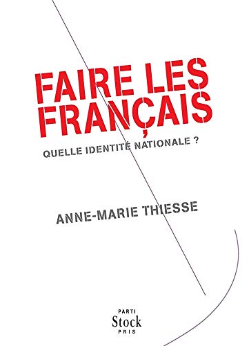 FAIRE LES FRANCAIS: Quelle identité nationale ? von STOCK