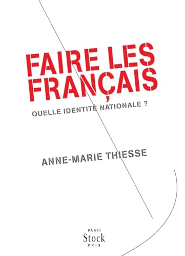 Faire Les Francais: Quelle identité nationale ? (Essais - Documents)