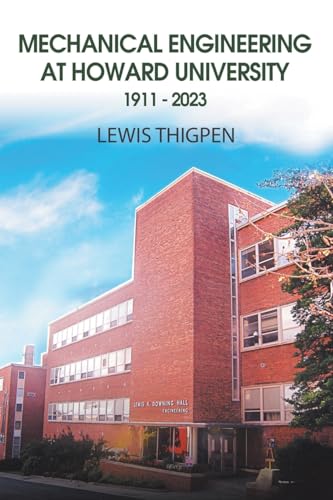 Mechanical Engineering at Howard University 1911 - 2023 von AuthorHouse