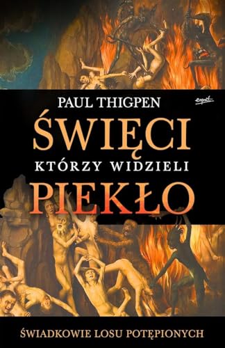Święci którzy widzieli piekło: Świadkowie losu potępionych