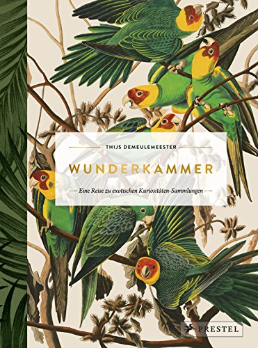 Wunderkammer: Eine Reise zu exotischen Kuriositäten-Sammlungen Wunderkammer: Eine Reise zu exotischen Kuriositäten-Sammlungen