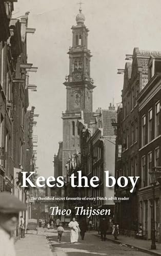 Kees the boy: the cherished secret favourite of every Dutch adult reader