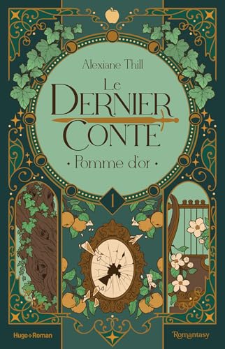 Le dernier conte - Tome 01: Pomme d'or von HUGO ROMAN
