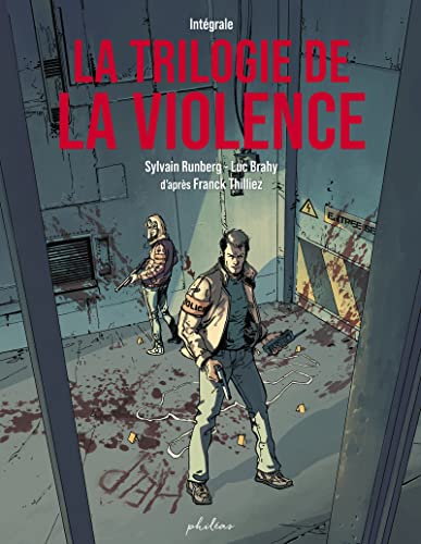 La Trilogie de la violence - Intégrale: Intégrale : Le syndrome [E ; Gataca ; Atomka von PHILEAS