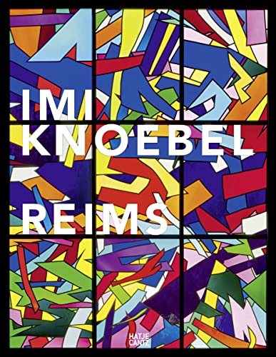 Imi Knoebel: Reims (Zeitgenössische Kunst)