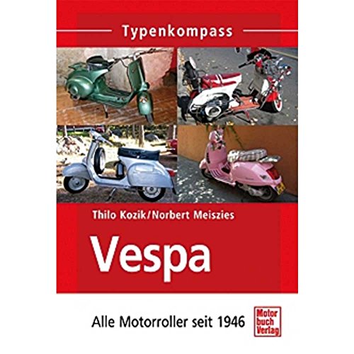 Vespa: Alle Motorroller seit 1946 (Typenkompass)