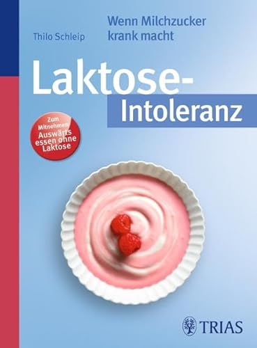 Laktose-Intoleranz: Wenn Milchzucker krank macht von Trias