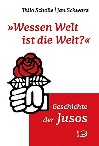 "Wessen Welt ist die Welt?": Geschichte der Jusos