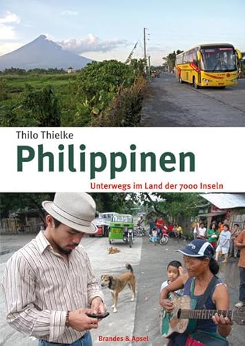 Philippinen: Unterwegs im Land der 7000 Inseln von Brandes + Apsel Verlag Gm