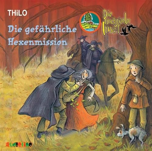 Die magische Insel. Die gefährliche Hexenmission Die magische Insel. Die gefährliche Hexenmission
